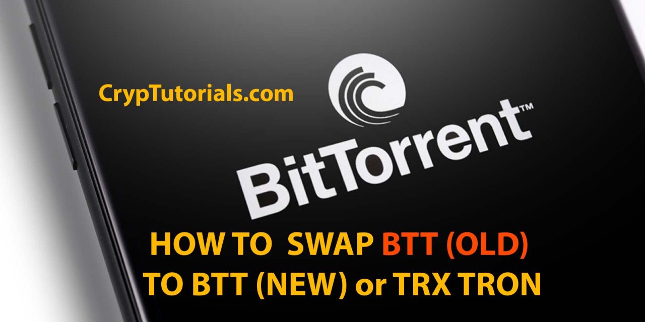 Swapping BTTOLD to new BTT With Ledger Nano – Bittorrent token